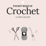 Pocket Book of Crochet by Claire Gelder